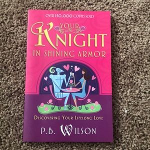 Your knight in shining armor by P.B Wilson